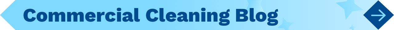 Commercial Cleaning Blog Banner Image Commercial Cleaning Blog Banner Image